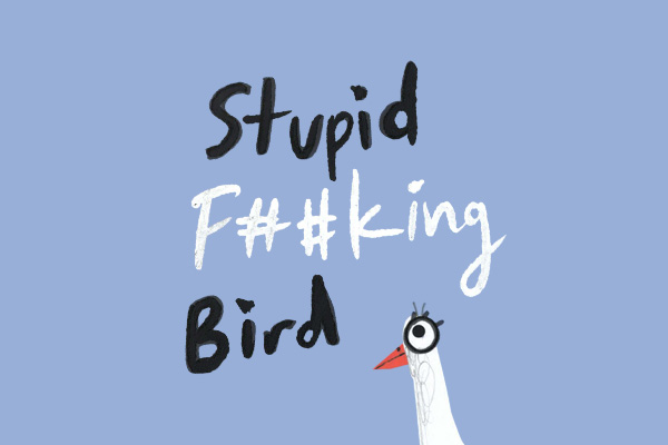 Stupid F##king Bird
