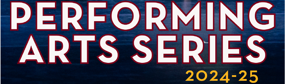 Performing Arts Series - Click Here to Order